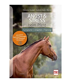 Angst & Stress beim Pferd - Symptome, Ursachen, Training - 402558