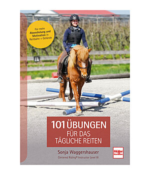 101 Übungen für das tägliche Reiten, für mehr Abwechslung und Motivation in Reitbahn und Gelände - 402570